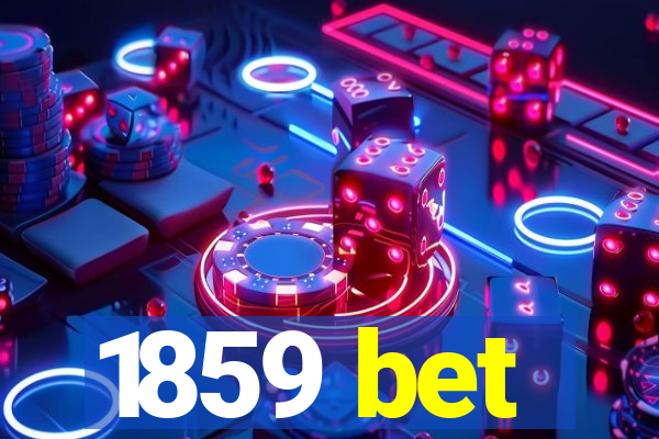 1859 bet